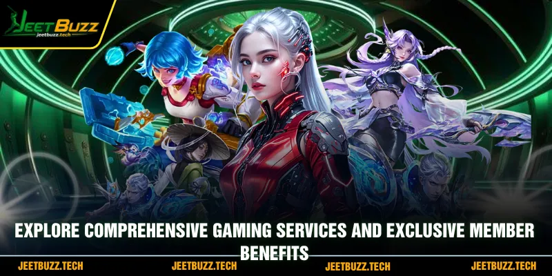 Explore comprehensive gaming services and exclusive member benefits