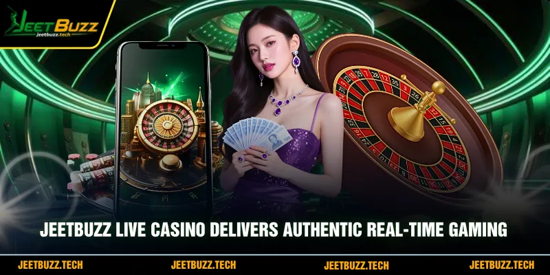 JeetBuzz live casino delivers authentic real-time gaming