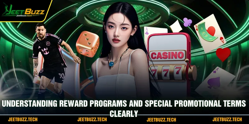 Understanding reward programs and special promotional terms clearly
