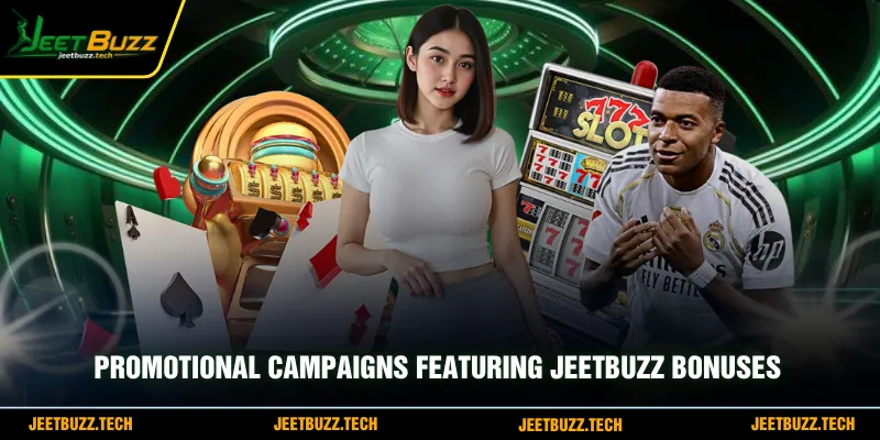 Promotional campaigns featuring JeetBuzz bonuses